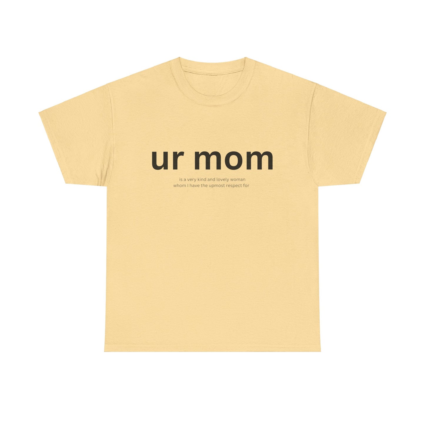 The Ur Mom Tee